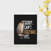 Sorry Can't Football Bye - American Football Kaart (Gele Bloem)