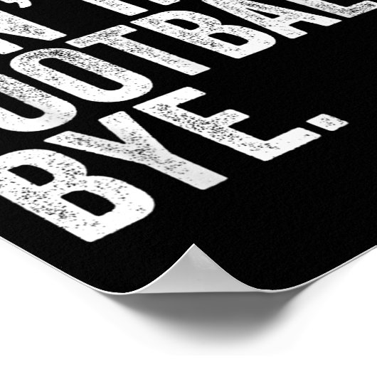 Sorry Can't Football Bye Poster (Hoek)