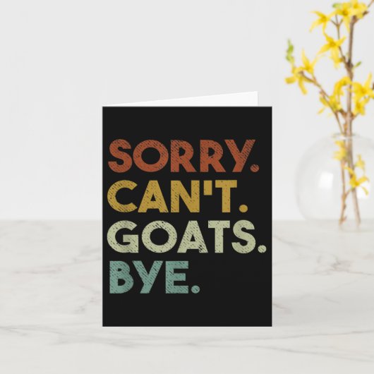 Sorry Can't Goats Bye Funny Goats  Kaart (Gele Bloem)