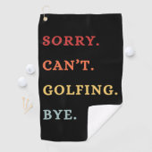 Sorry. Can't. Golfing. Bye. -  Cool Retro Golfer  Golfhanddoek (Insitu)