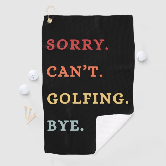 Sorry. Can't. Golfing. Bye. -  Cool Retro Golfer  Golfhanddoek (Insitu)