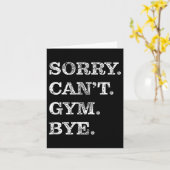 Sorry Can't Gym Bye - Weightlifting Muscles Workou Kaart (Gele Bloem)