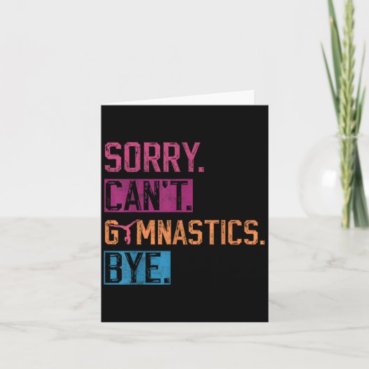 Sorry Can't Gymnastics Bye Funny Gymnastics Player Kaart (Voorkant)