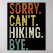 Sorry Can't Hiking Bye  Poster (Voorkant)