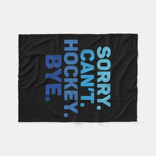 Sorry Can't Hockey Bye Fleece Deken (Voorkant (Horizontaal))