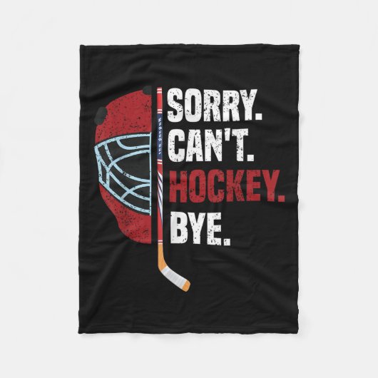 Sorry Can't Hockey Bye Funny Hockey  Fleece Deken (Voorkant)