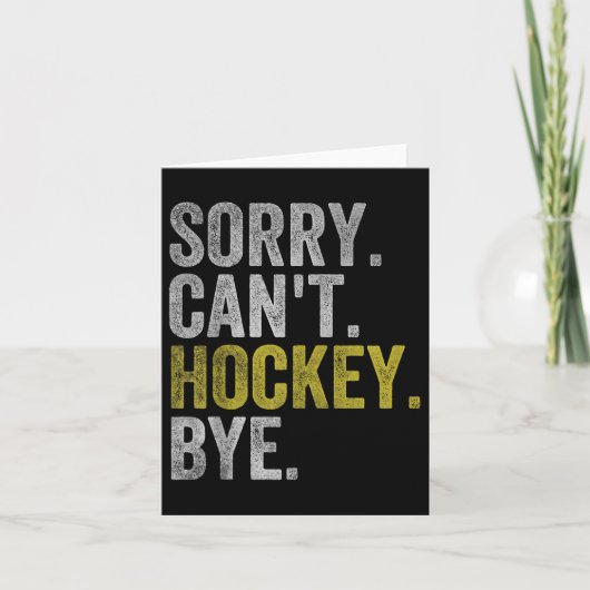Sorry Can't Hockey Bye Funny Hockey  Kaart (Voorkant)
