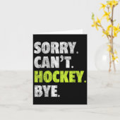 Sorry Can't Hockey Bye Funny Hockey Lover For Wome Kaart (Gele Bloem)