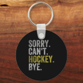 Sorry Can't Hockey Bye Funny Hockey Sleutelhanger (Voorkant)