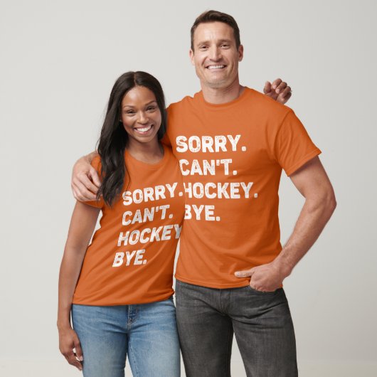 Sorry Cant Hockey Bye Grappige Hockey Lover T-shirt (Unisex)