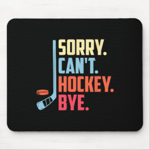 Sorry Cant. Hockey Vaarwel IJshockey Sport Muismat