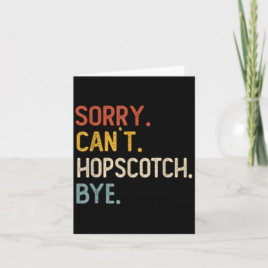 Sorry Can't Hopscotch Bye Shirts Funny Hopscotch L Kaart (Voorkant)