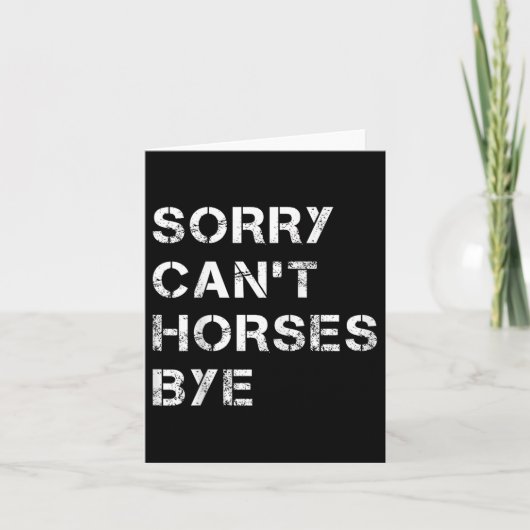 Sorry Can't Horses Bye Funny Horse  Kaart (Voorkant)