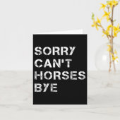 Sorry Can't Horses Bye Funny Horse  Kaart (Gele Bloem)