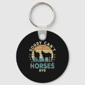 Sorry Can't Horses Bye Funny Horse Sleutelhanger (Voorkant)