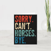Sorry Can't Horses Bye Funny Riding Equestrian Vin Kaart (Voorkant)