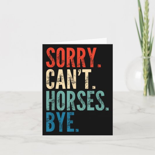 Sorry Can't Horses Bye Funny Riding Equestrian Vin Kaart (Voorkant)