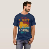 Sorry Cant Horses Bye Grappig  oud Paard fami T-shirt (Voorkant volledig)