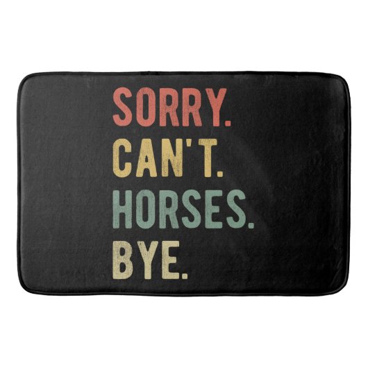 Sorry Can't Horses Bye II Badmat (Voorkant)