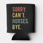 Sorry Can't Horses Bye II Blikjeskoeler (Achterkant)