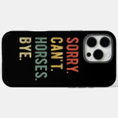 Sorry Can't Horses Bye II Case-Mate iPhone Case (Achterkant (horizontaal))