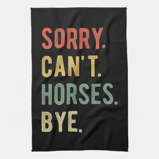 Sorry Can't Horses Bye II Theedoek (Verticaal)