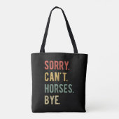 Sorry Can't Horses Bye II Tote Bag (Achterkant)
