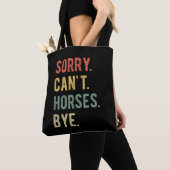 Sorry Can't Horses Bye II Tote Bag (Dichtbij)