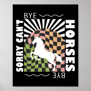 Sorry Cant Horses Bye paardrijden Poster