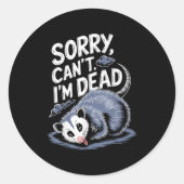 Sorry Can't I'm Dead Funny Ssum Character Playing Ronde Sticker (Voorkant)