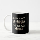 Sorry Can't I'm Dead  Koffiemok (Links)