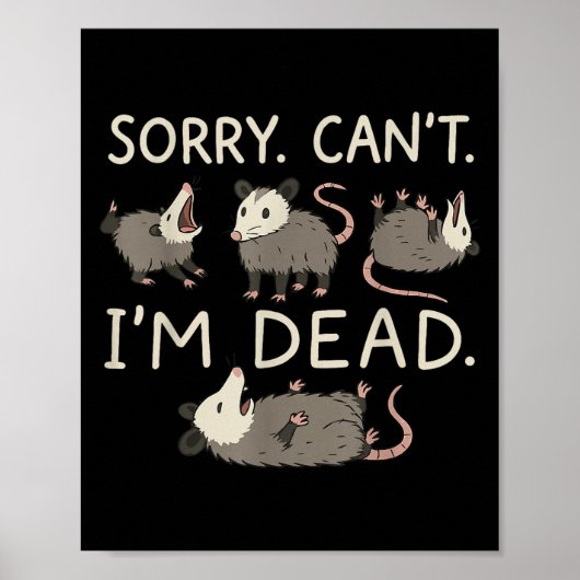 Sorry Can't I'm Dead Poster (Voorkant)