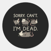 Sorry Can't I'm Dead Ronde Sticker (Voorkant)