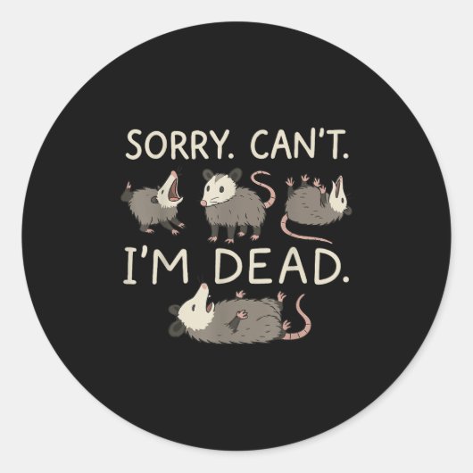 Sorry Can't I'm Dead Ronde Sticker (Voorkant)