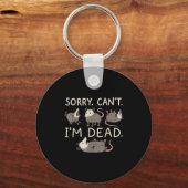 Sorry Can't I'm Dead Sleutelhanger (Voorkant)