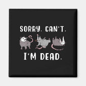Sorry Can't I'm Dead Ssum Character Playing Dead O Magneet (Voorkant)