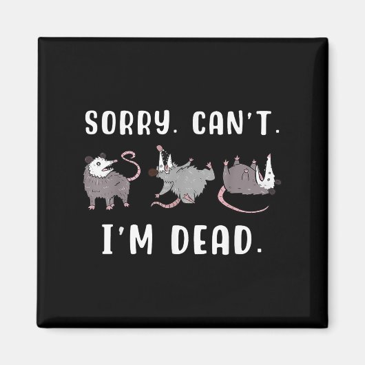 Sorry Can't I'm Dead Ssum Character Playing Dead O Magneet (Voorkant)