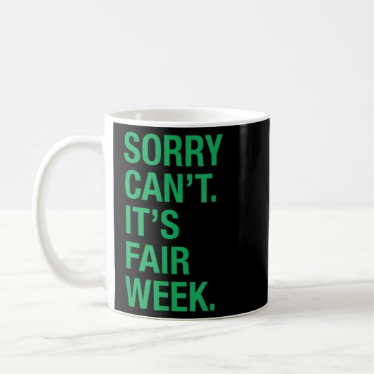 Sorry Can't It's Fair Week Funny County Fair Gift  Koffiemok (Links)