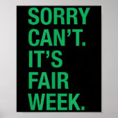 Sorry Can't It's Fair Week Funny County Fair Gift  Poster (Voorkant)