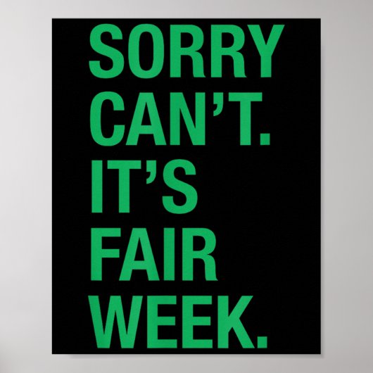 Sorry Can't It's Fair Week Funny County Fair Gift  Poster (Voorkant)