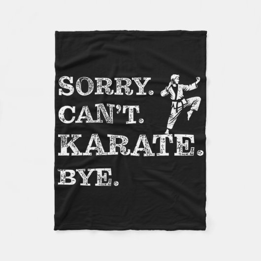 Sorry Can't Karate Bye - Funny Martial Arts Zwart Fleece Deken (Voorkant)