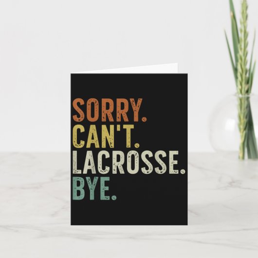 Sorry Can't Lacrosse Bye  Kaart (Voorkant)