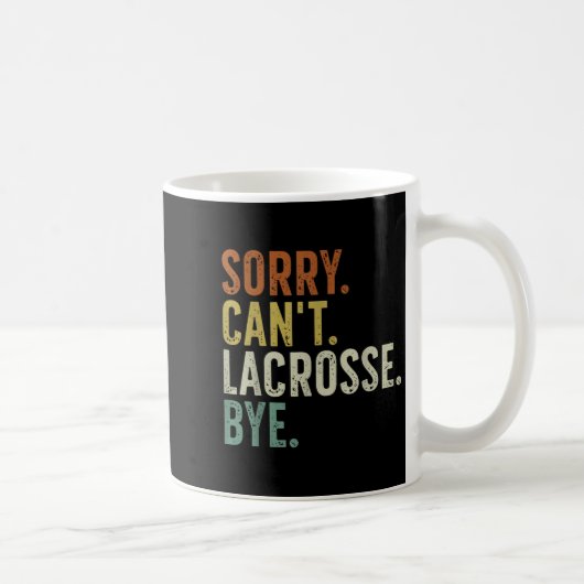 Sorry Can't Lacrosse Bye Koffiemok (Rechts)