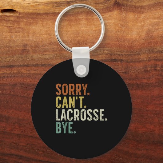 Sorry Can't Lacrosse Bye  Sleutelhanger (Voorkant)