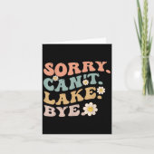 Sorry Can't Lake Bye Groovy Funny Lake  Kaart (Voorkant)