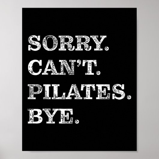 Sorry Can't Lates Bye - Funny Poster (Voorkant)