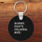 Sorry Can't Lates Bye - Funny Sleutelhanger (Voorkant)