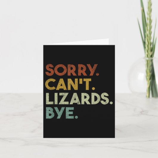 Sorry Can't Lizards Bye Funny Lizard  Kaart (Voorkant)
