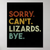 Sorry Can't Lizards Bye Funny Lizard Poster (Voorkant)