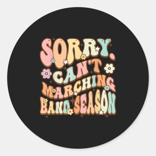 Sorry Cant Marching Band Season Music Teacher Groo Ronde Sticker (Voorkant)